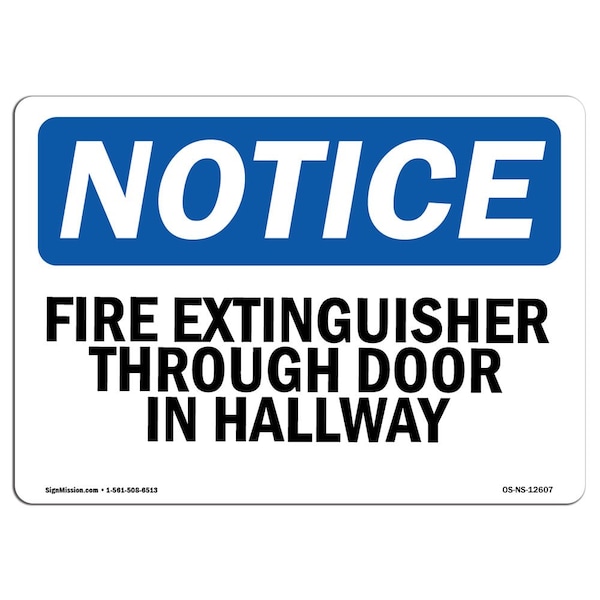 OSHA Sign, Fire Extinguisher Through Door In Hallway, 18in X 12in Aluminum, 12" W, 18" L, Landscape